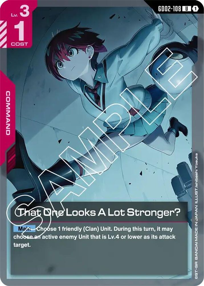 That One Looks A Lot Stronger? (GD02-108) -
