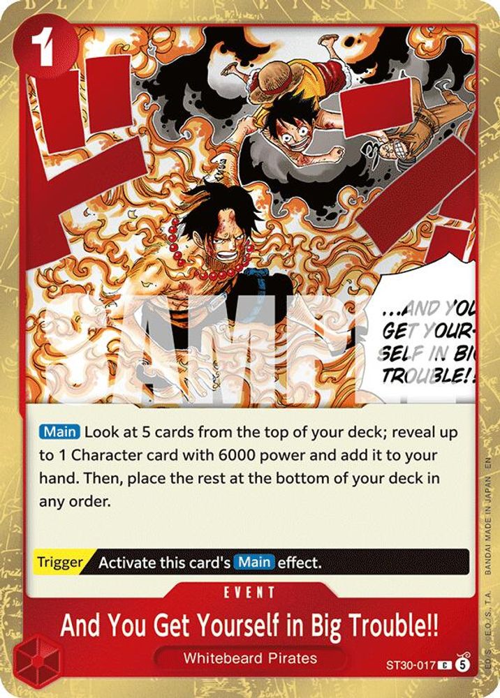 And You Get Yourself in Big Trouble!! (ST30-017) - Starter Deck EX: Luffy & Ace Foil