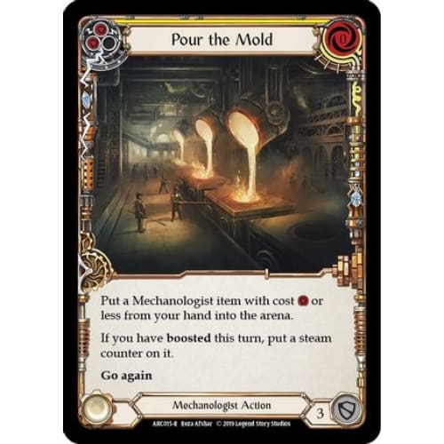 Pour the Mold (Yellow) (ARC015) - Arcane Rising Unlimited Edition