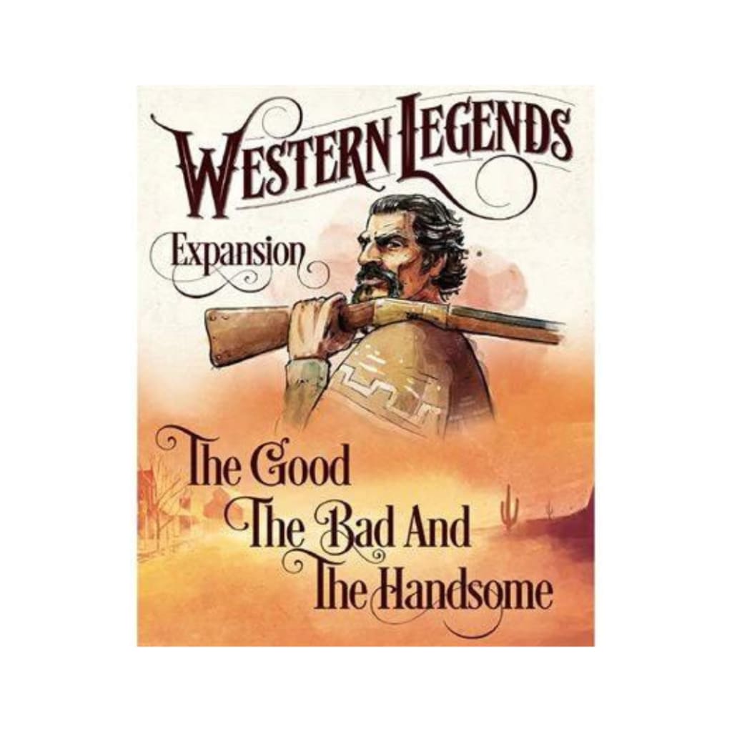 Western Legends: The Good, the Bad & the Handsome Expansion